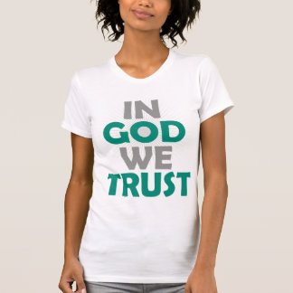 In God vertrouwen wij T-shirt