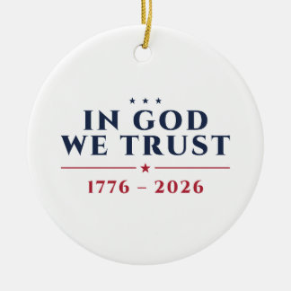 In God We Trust 1776-2026 Keramisch Ornament
