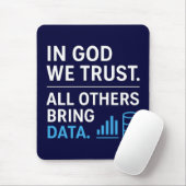 In God We Trust All Others Bring Data Lean Quote Muismat (Met muis)