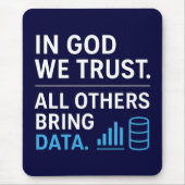 In God We Trust All Others Bring Data Lean Quote Muismat (Voorkant)