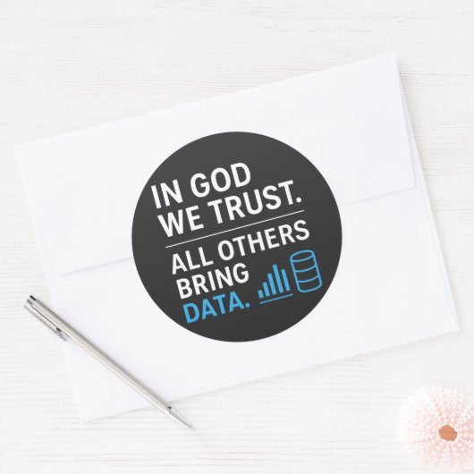 In God We Trust All Others Bring Data Lean Quote Ronde Sticker (Envelop)