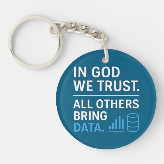 In God We Trust All Others Bring Data Lean Quote Sleutelhanger (Voorkant)
