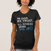 In God We Trust All Others Bring Data Lean Quote T-shirt (Voorkant)