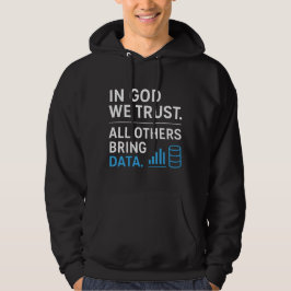 In God We Trust, Alle Anderen Brengen Data Lean Ci Hoodie