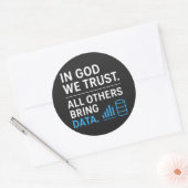 In God We Trust, Alle Anderen Brengen Data Lean Ci Ronde Sticker (Envelop)