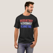 In God We Trust in Government We Cannot Trust T-shirt (Voorkant volledig)
