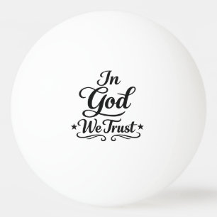 In God We Trust – Vetgedrukte typografie voor het Pingpongbal