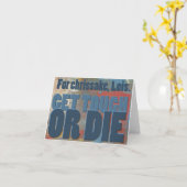 In godsnaam, Lois. Word hard of sterf. Kaart (Gele Bloem)