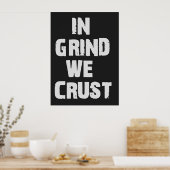 In Grind: We roesten Poster (Keuken)