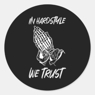 In hardstyle vertrouwen we op Bidden EDM Music Rav Ronde Sticker