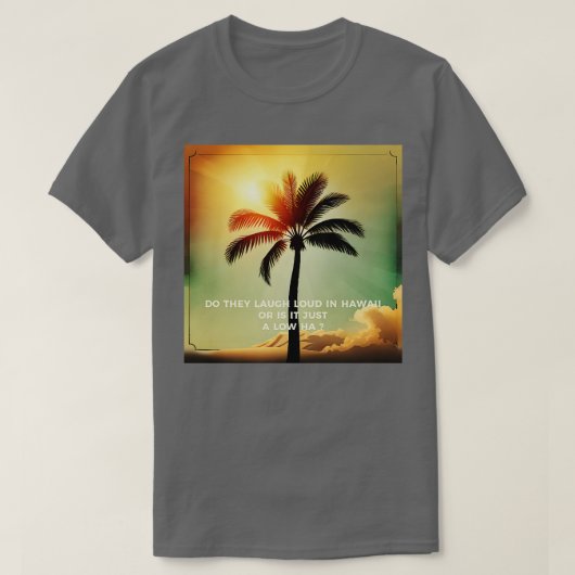 in Hawaï T-shirt (Design voorkant)
