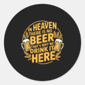 In Heaven There Is No Beer  Ronde Sticker (Voorkant)