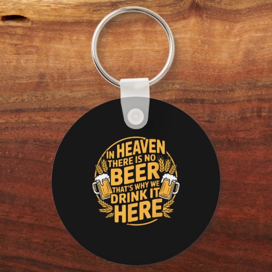 In Heaven There Is No Beer  Sleutelhanger (Voorkant)