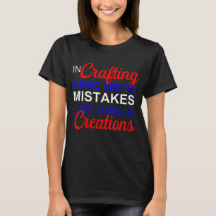 In het ambacht zijn er geen fouten van vrouwen t-shirt