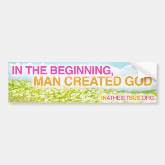 IN HET BEGIN, CREËER MAN GOD - Bumpersticker (Voorkant)