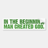 In het begin Creëer Man God Bumpersticker (Voorkant)