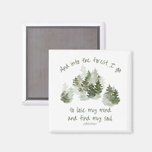 In het bos ga ik, John Muir Quote Magnet (Voorkant / Achterkant)