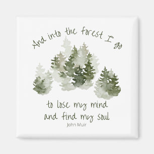 In het bos ga ik, John Muir Quote Magnet