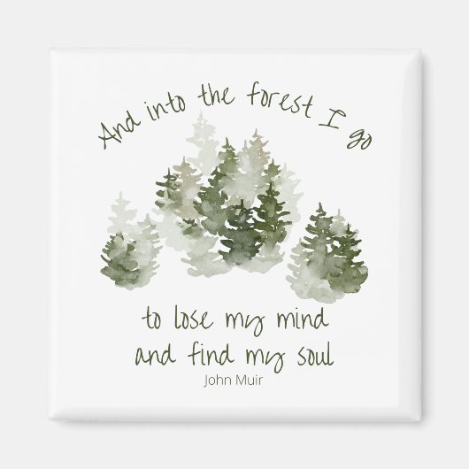 In het bos ga ik, John Muir Quote Magnet (Voorkant)