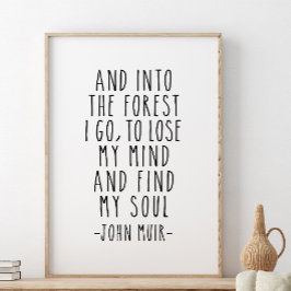 In het bos ga ik, John Muir Quote Poster