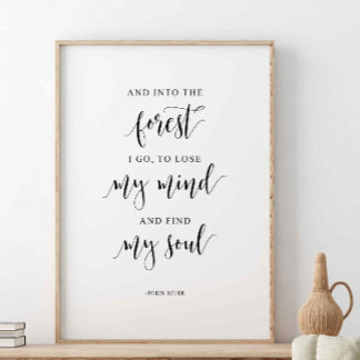 In het bos ga ik, John Muir Quote Poster