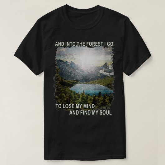 In het bos ga ik mijn gedachten verliezen en mijn t-shirt (Design voorkant)