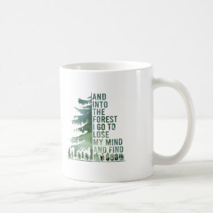 In het bos ga ik mijn geest verliezen en zoeken koffiemok