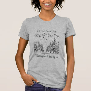 In het bos ga ik mijn geest verliezen, mijn soep z t-shirt