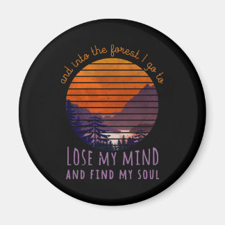 In het bos ga ik mijn geest verliezen, mijn ziel z magneet