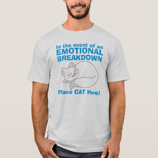 In het geval van Emotional Breakdown Cat T-shirt (Voorkant)