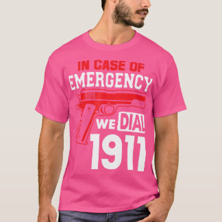 In het Hoesje van Noodsituatie bellen we 1911 Pist T-shirt