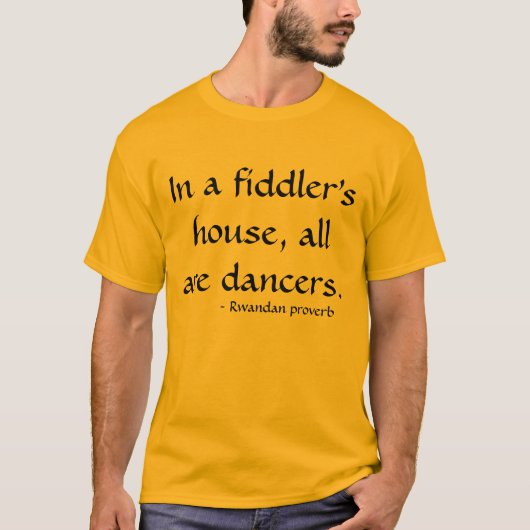 In het huis van een fiddler zijn het allemaal dans t-shirt (Voorkant)