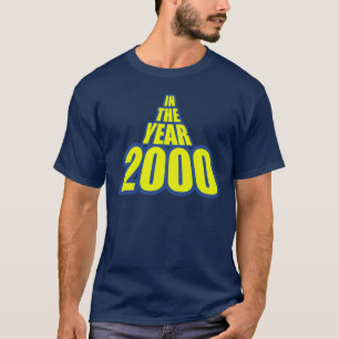 in het jaar 2000 t-shirt