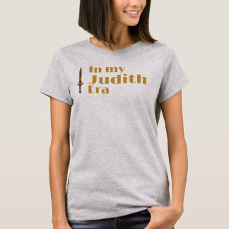 In het Judith tijdperk T-shirt