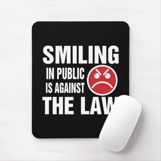 In het openbaar glimlachen is tegen de wet muismat (Met muis)