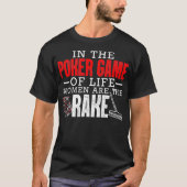 In het pokerspel zijn vrouwen de echte grappigheid t-shirt (Voorkant)