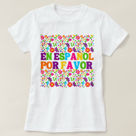 In het Spaans alstublieft , Spaans leraren cadeau T-shirt