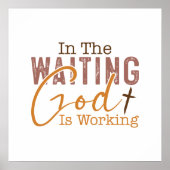 In het wachten werkt God Christelijk Quote Poster (Voorkant)