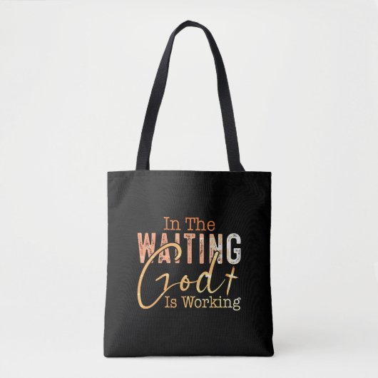 In het wachten werkt God Christelijk Quote Tote Bag (Voorkant)
