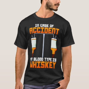 In Hoesje van een ongeluk is mijn bloedgroep whisk T-shirt