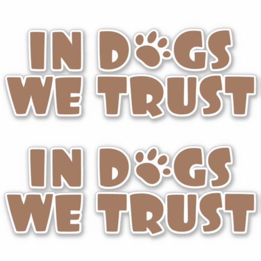 In honden vertrouwen we sticker (Voorkant)