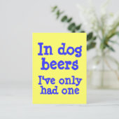 In hondenbier heb ik er maar één gehad briefkaart (Staand voorkant)