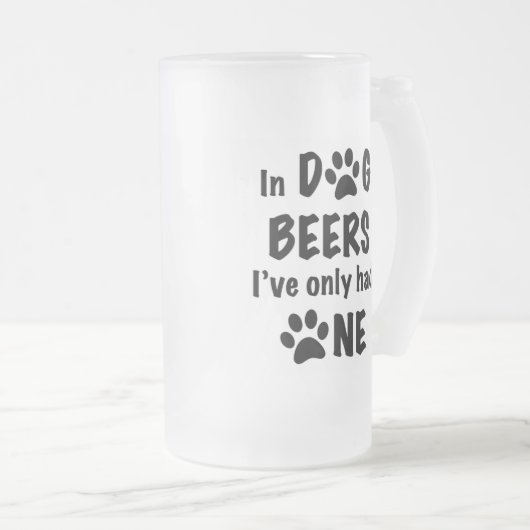In Hondenbieren heb ik er maar één gehad Matglas Bierpul (Voorkant rechts)