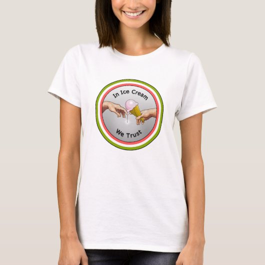 In Ice Cream vertrouwen we T-shirt (Voorkant)