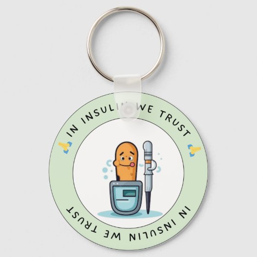 In Insuline We Trust – Grappige Diabetes Sleutelha Sleutelhanger (Voorkant)