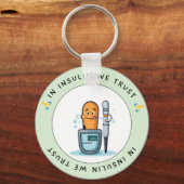 In Insuline We Trust – Grappige Diabetes Sleutelha Sleutelhanger (Voorkant)