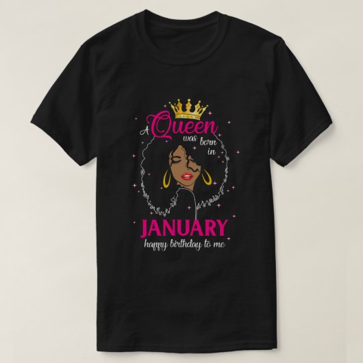 In januari werd een koningin geboren, gelukkig van t-shirt (Design voorkant)