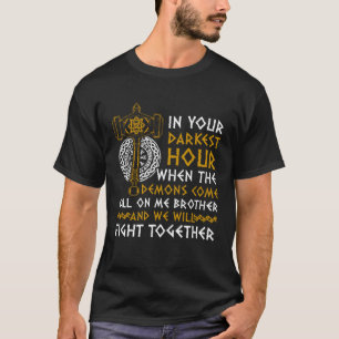 In je donkerste uur bel me broer Viking Been T-shirt