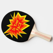 In je gezicht pingelt pongpeddel tafeltennisbatje (Zijkant)