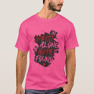 In Jesus Christ Is My Hope Christian Bible T-shirt